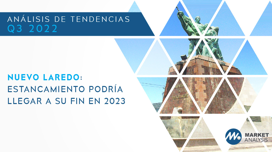 Nuevo Laredo: estancamiento podría llegar a su fin en 2023