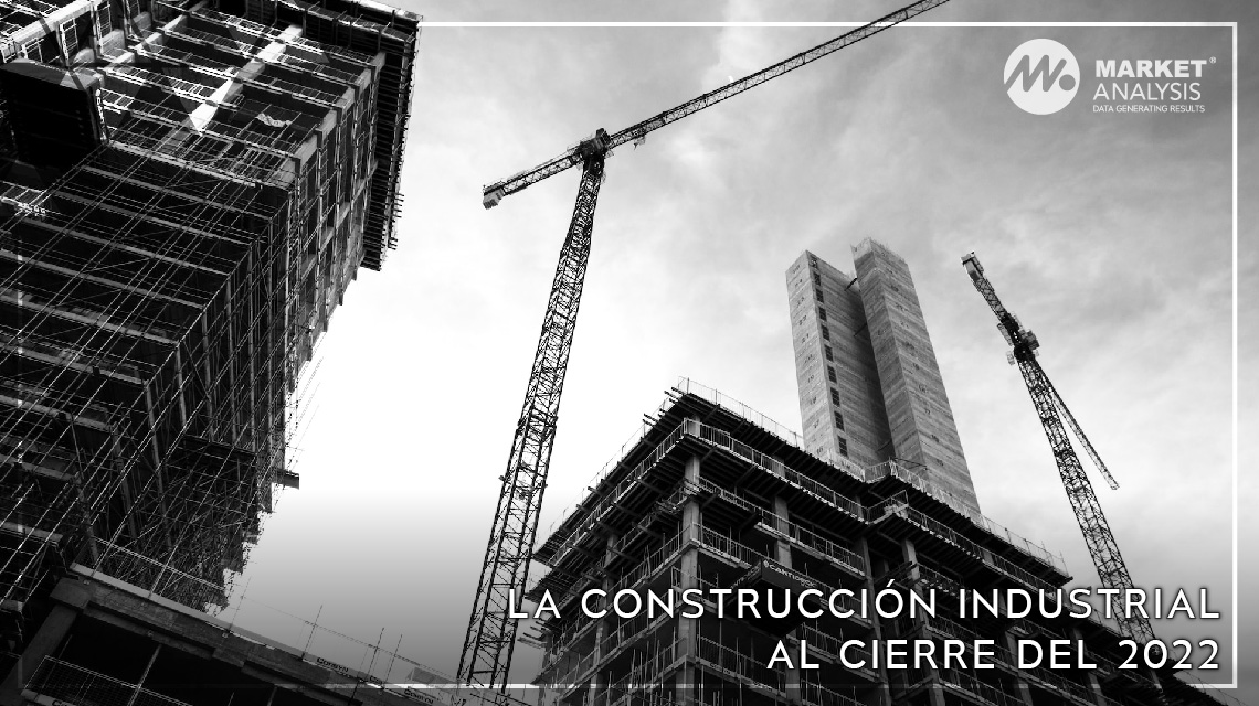 La construcción industrial al cierre del 2022