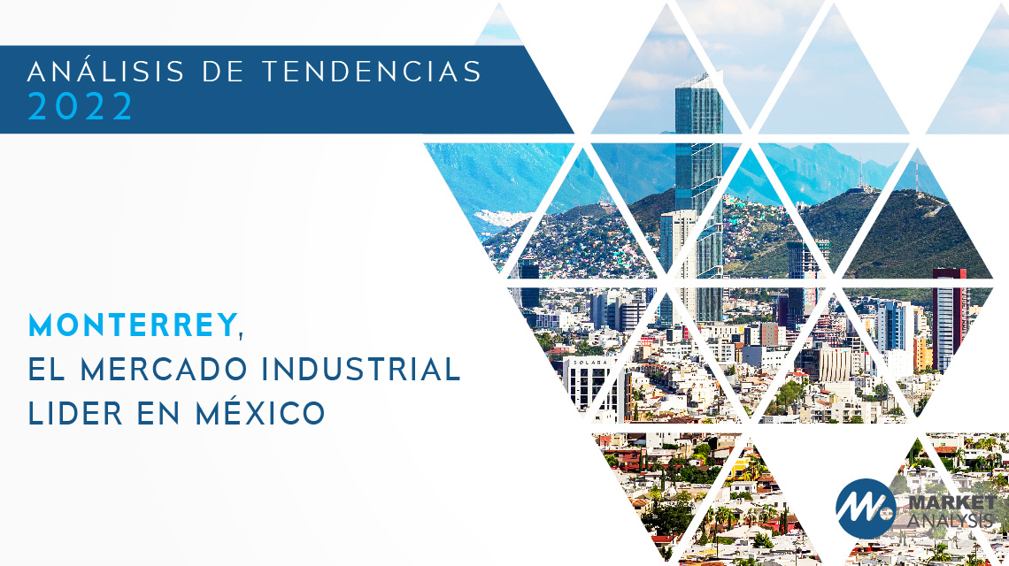 Monterrey, el mercado industrial lider en México
