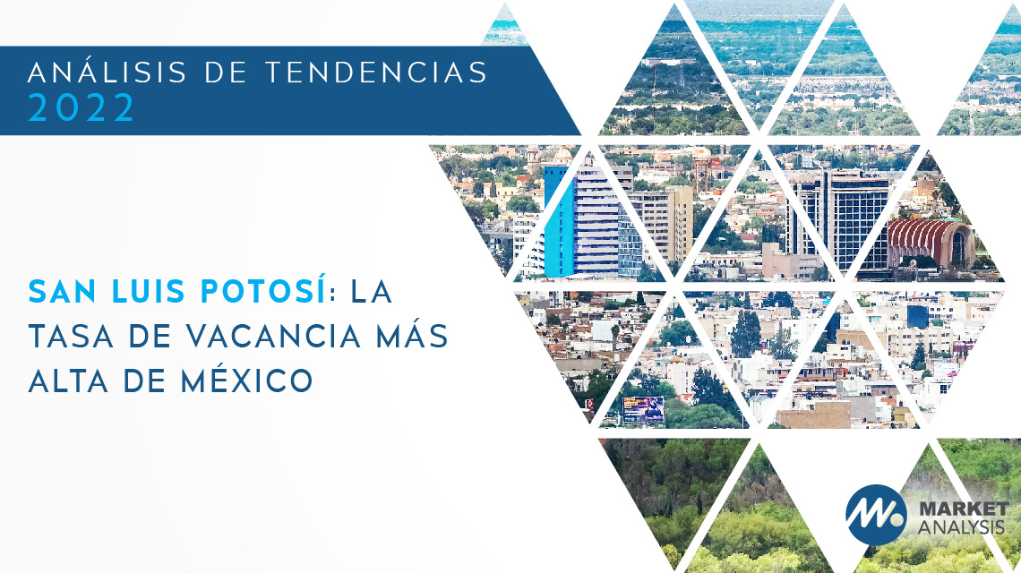 San Luis Potosí: la tasa de vacancia más alta de México