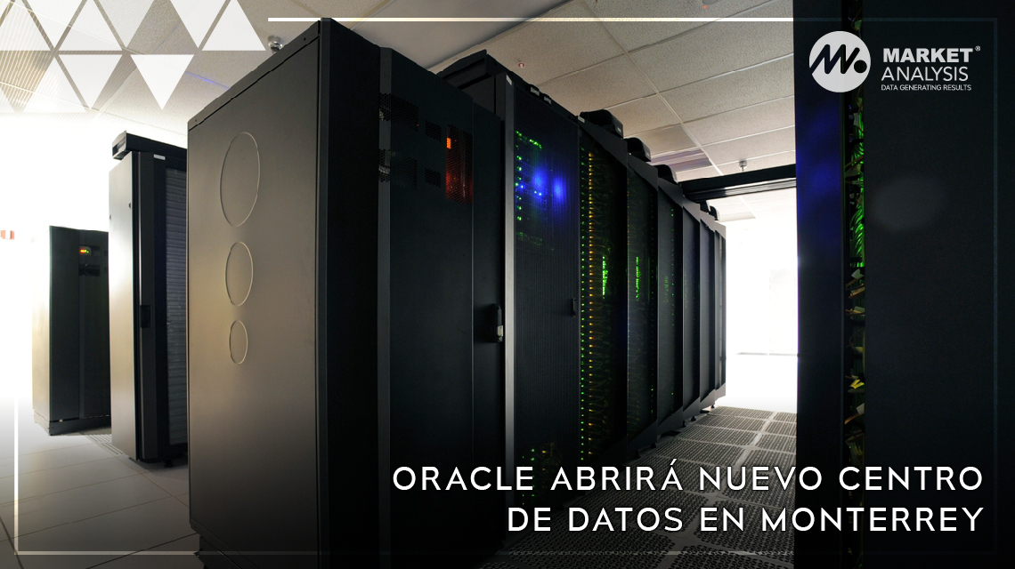 Oracle abrirá nuevo centro de datos en Monterrey