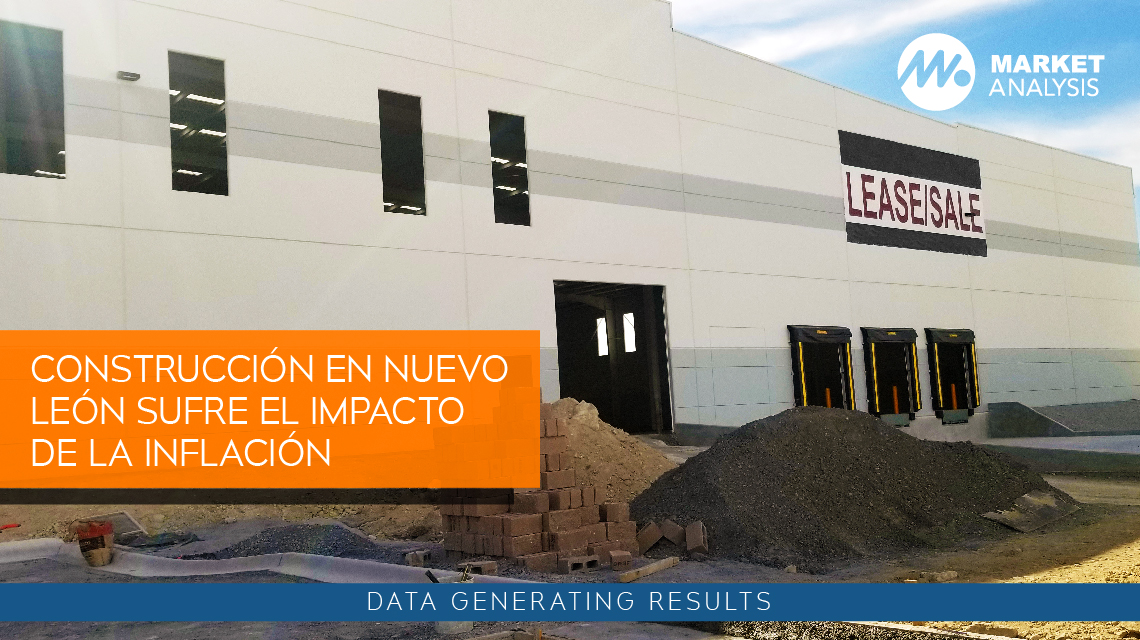 Construcción en Nuevo León sufre el impacto de la inflación
