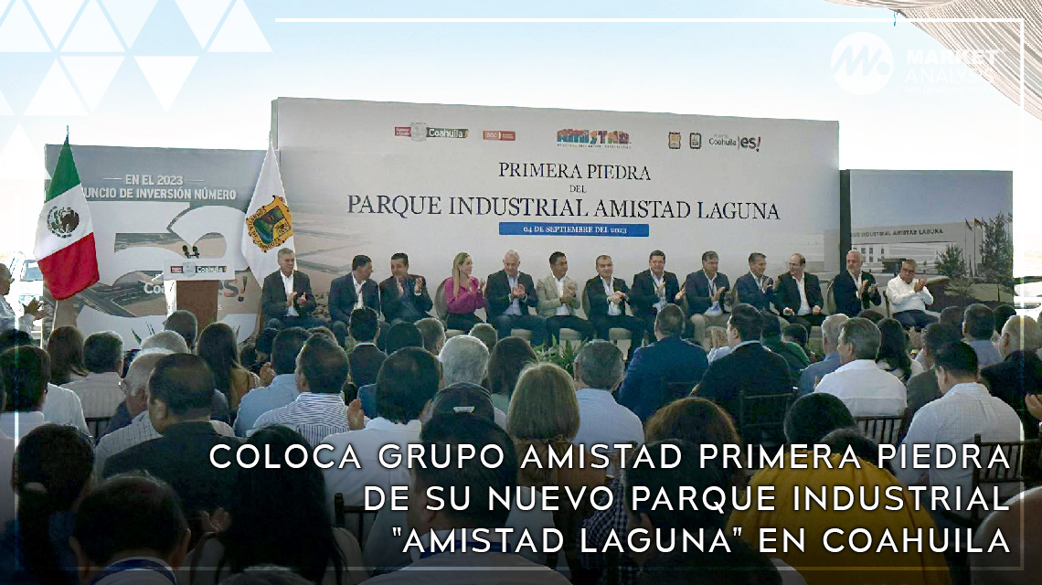 Coloca Grupo Amistad primera piedra de su nuevo parque industrial Amistad Laguna en Coahuila