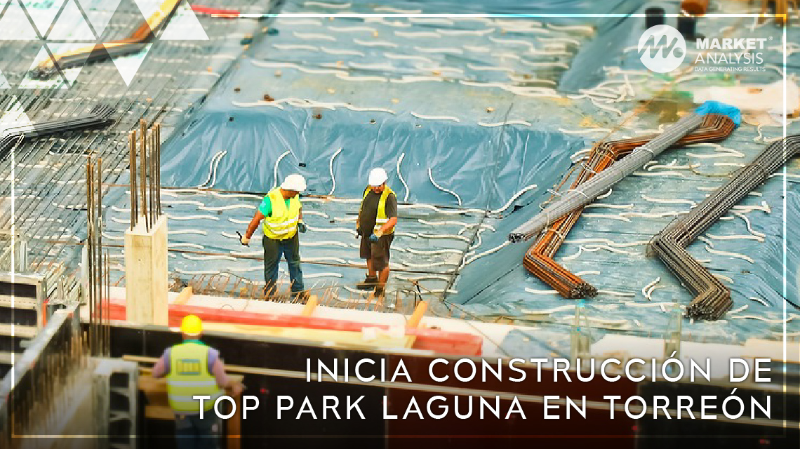 Inicia construcción de Top Park Laguna en Torreón