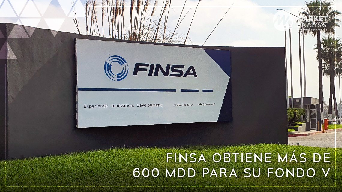 FINSA obtiene más de 600 mdd para su Fondo V