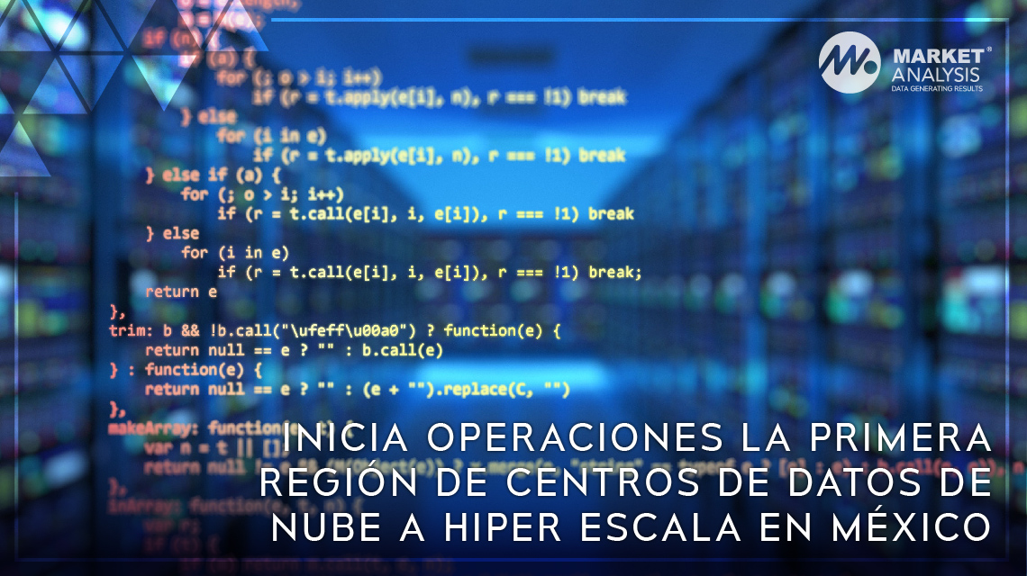 Inicia operaciones la primera región de centros de datos de nube a hiper escala en México
