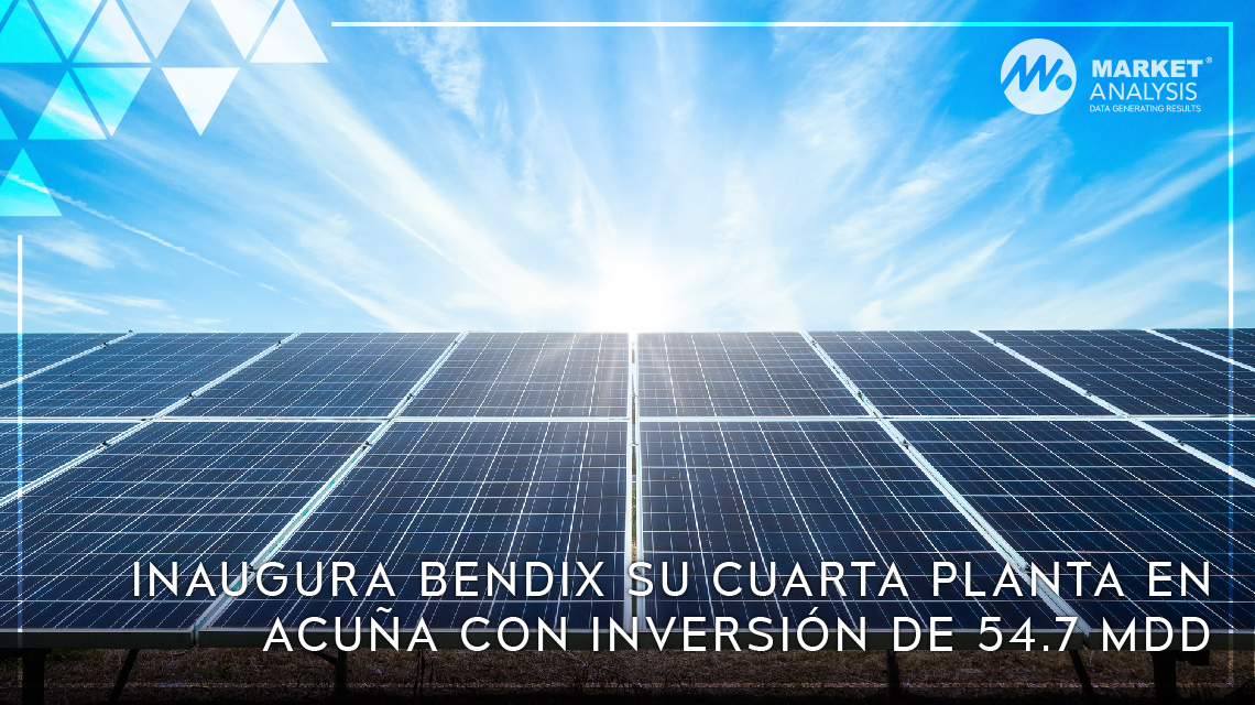 Inaugura Bendix su cuarta planta en Acuña con inversión de 54.7 mdd