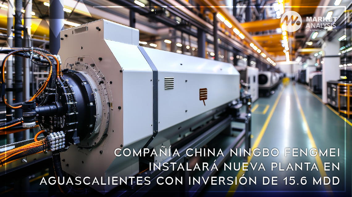 Compañía china Ningbo FengMei instalará nueva planta en Aguascalientes con inversión de 15.6 mdd