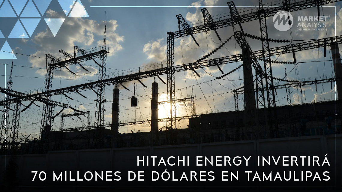 Hitachi Energy invertirá 70 millones de dólares en Tamaulipas