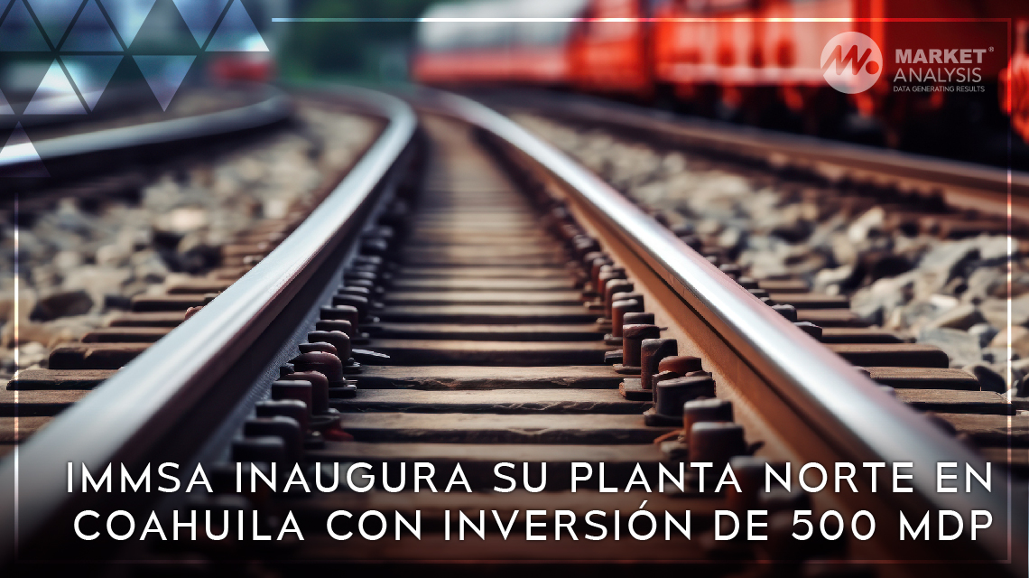 IMMSA inaugura su Planta Norte en Coahuila con inversión de 500 mdp