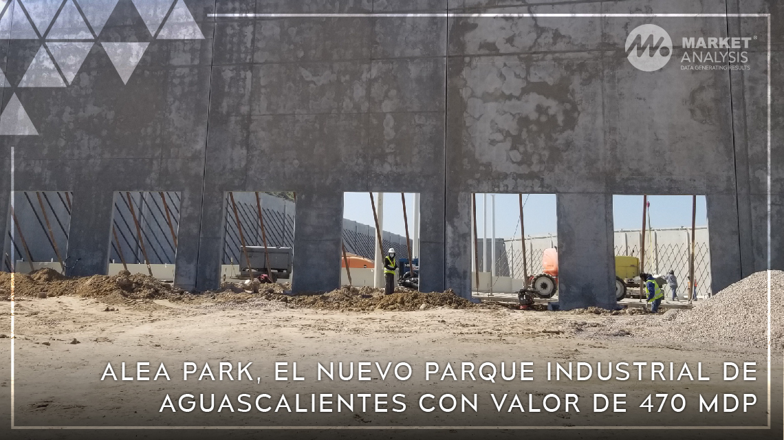Alea Park, el nuevo parque industrial de Aguascalientes con valor de 470 mdp