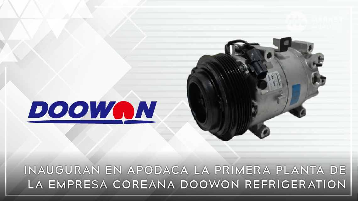 Inauguran en Apodaca la primera planta de la empresa coreana Doowon Refrigeration