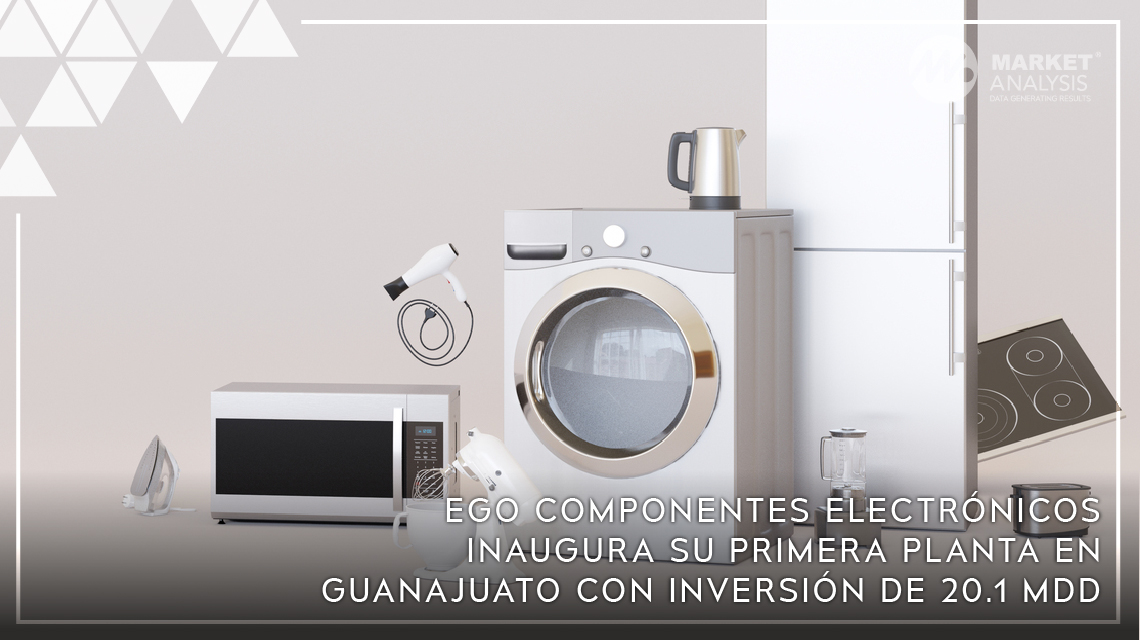 EGO Componentes Electrónicos inaugura su primera planta en Guanajuato con inversión de 20.1 MDD