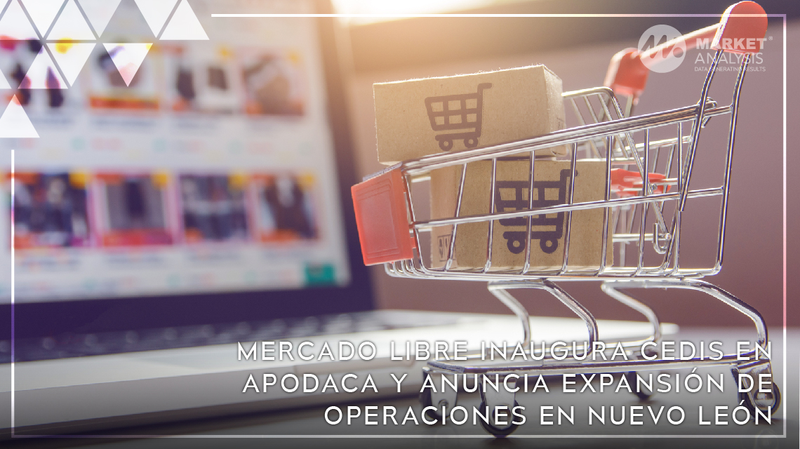 Mercado Libre inaugura CEDIS en Apodaca y anuncia expansión de operaciones en Nuevo León