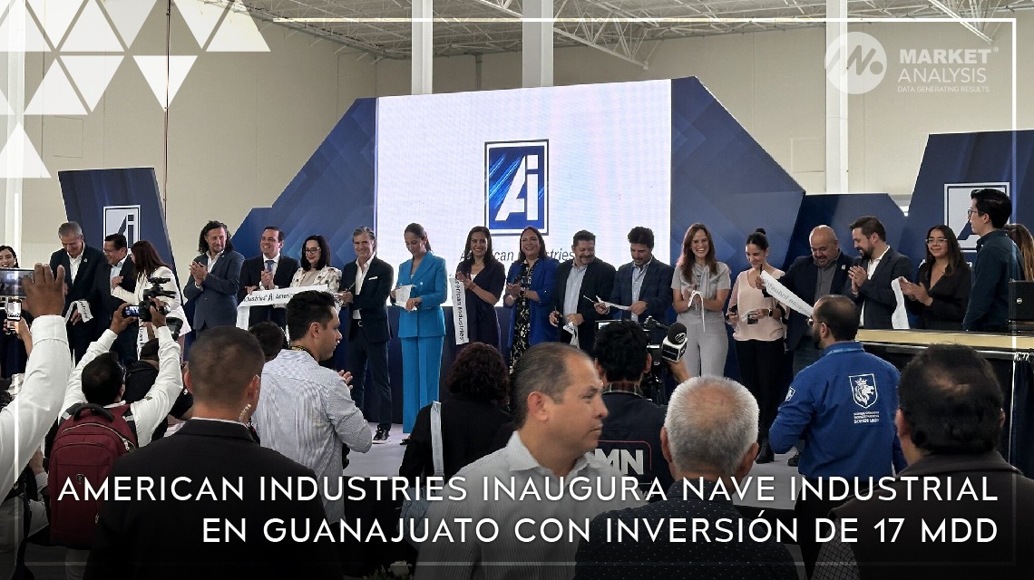American Industries inaugura nave industrial en Guanajuato con inversión de 17 MDD