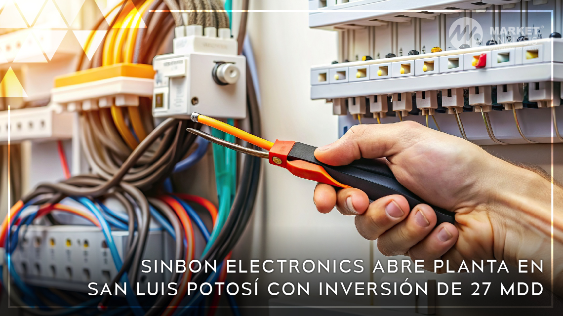Sinbon Electronics abre planta en San Luis Potosí con inversión de 27 MDD