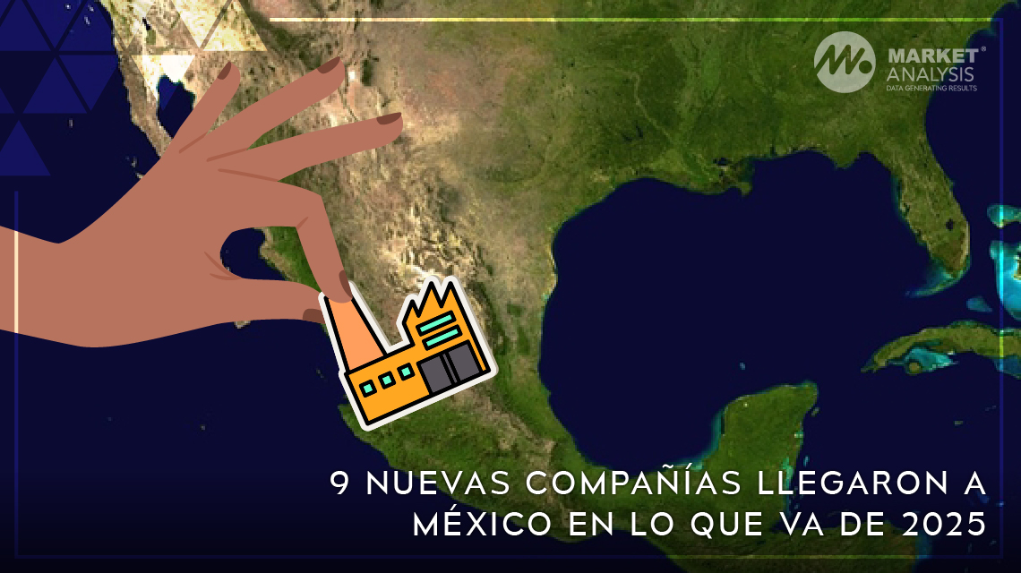 9 nuevas compañías llegaron a México en lo que va de 2025
