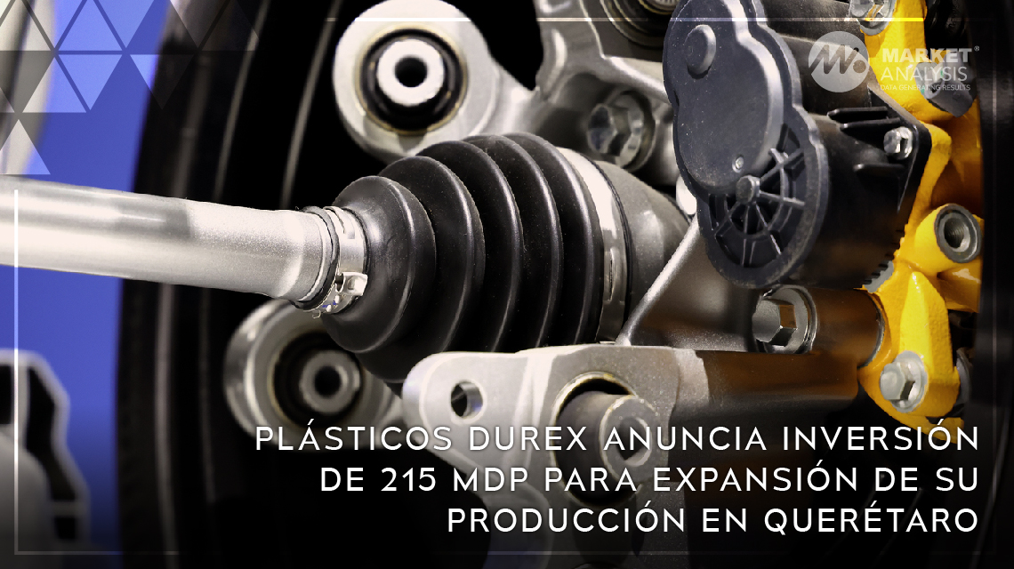 Plasticos Durex anuncia inversion de 215 MDP para expansion de su produccion en Queretaro