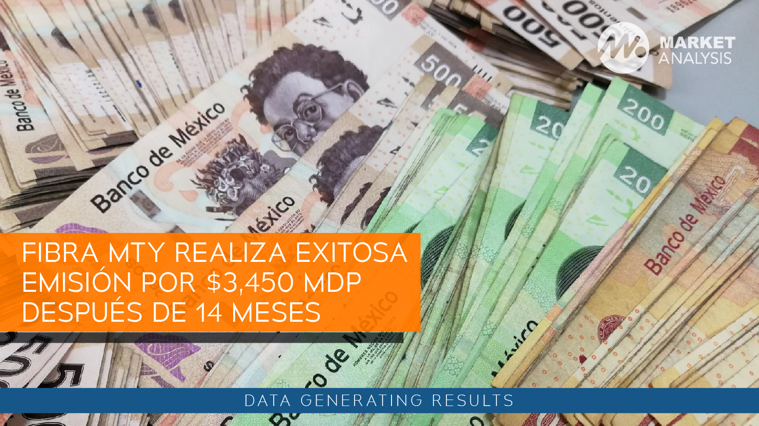 Fibra Mty realiza exitosa emisión por $3,450 MDP después de 14 meses